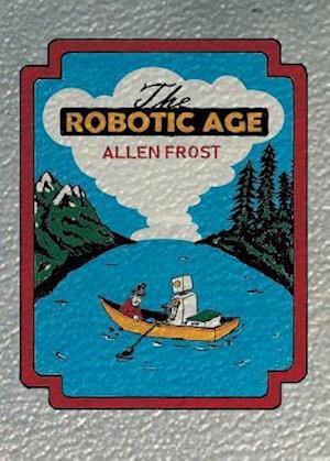 The Robotic Age