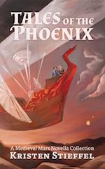 Tales of the Phoenix : A Medieval Mars Book