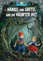 Hansel and Gretel and the Haunted Hut