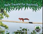 Safe Travels for Squirrels