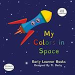 My Colors in Space Dyslexic & Early Learner Edition Little Hands Collection #L1: Early Learner Edition Little Hands Collection #L1 