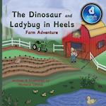 The Dinosaur and Ladybug in Heels Farm Adventure