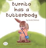 Burrito Has A Butterbody