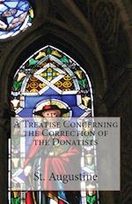 A Treatise Concerning the Correction of the Donatists