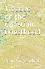 Treatise Concerning the Christian Priesthood 