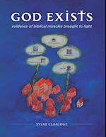 God Exists - Evidence of Biblical Miracles Brought to Light