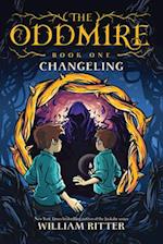 The Oddmire, Book 1: Changeling