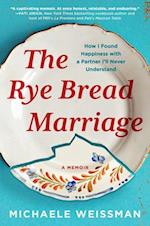 The Rye Bread Marriage