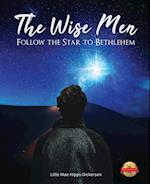 The Wise Men Follow The Star To Bethlehem 