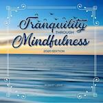 Tranquility Through Mindfulness : 2020 Edition