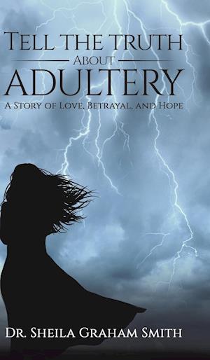 Tell the Truth About Adultery