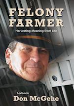 Felony Farmer
