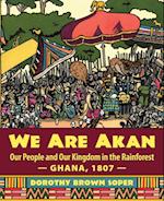 We Are Akan