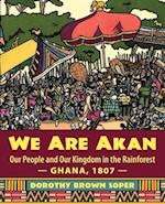 We Are Akan