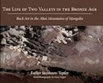 The Life of Two Valleys in the Bronze Age