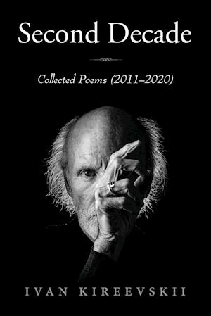 Second Decade: Collected Poems (2011-2020)