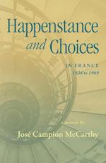 Happenstance and Choices