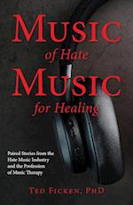 Music of Hate, Music For Healing 
