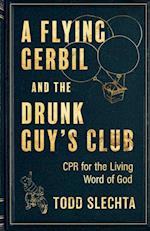 A Flying Gerbil and the Drunk Guy's Club