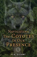 Navigating The Coyotes In Our Presence 