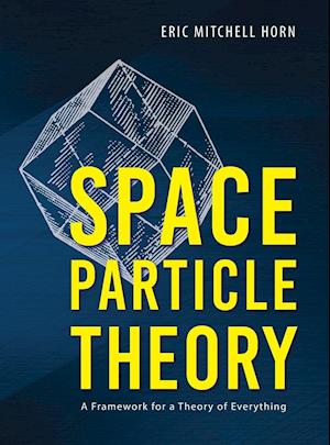 Space Particle Theory