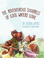 The Adventurous Squirrels of Cool Waters Cove 