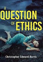 A Question of Ethics 