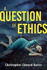 Question of Ethics