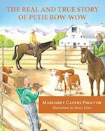 The Real and True Story of Petie Bow-wow 