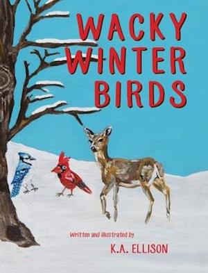 Wacky Winter Birds