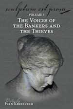 Sculptum Est Prosa (Volume 5): The Voices of the Bankers and the Thieves 