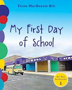 My First Day of School 