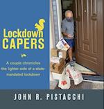 Lockdown Capers: A couple chronicles the lighter side of a state-mandated lockdown 