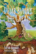 Dumb Bunny the Great 