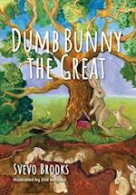 Dumb Bunny the Great 