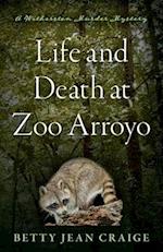 Life and Death at Zoo Arroyo