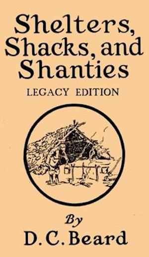 Shelters, Shacks, And Shanties (Legacy Edition)