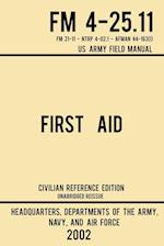 First Aid - FM 4-25.11 US Army Field Manual (2002 Civilian Reference Edition)