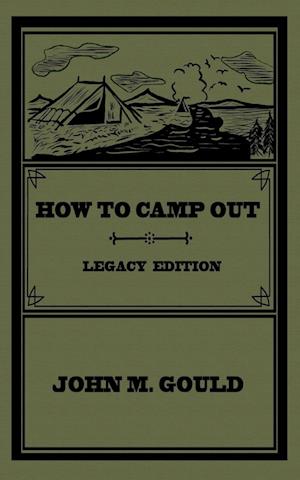 How To Camp Out (Legacy Edition)