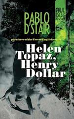 Helen Topaz, Henry Dollar 