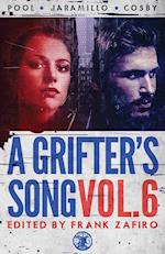 A Grifter's Song Vol. 6 