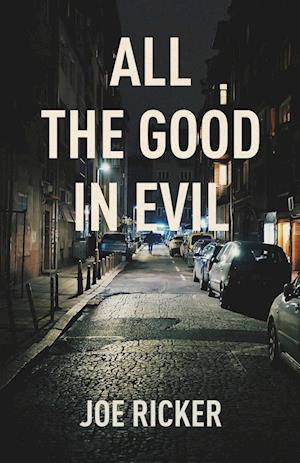 All the Good in Evil