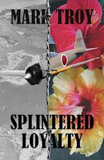 Splintered Loyalty