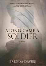 Along Came A Soldier 