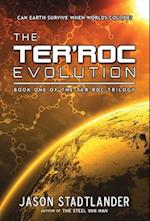 The Ter'roc Evolution 