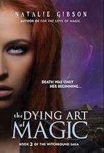The Dying Art of Magic 