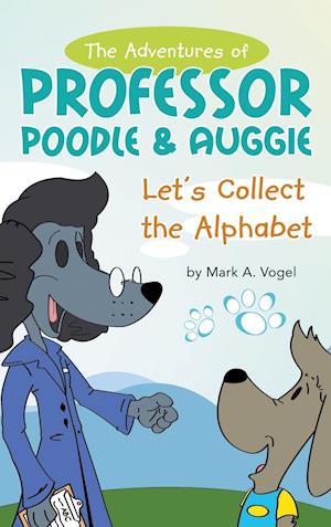 The Adventures of Professor Poodle & Auggie