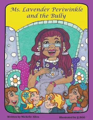 Ms. Lavender Periwinkle and the Bully