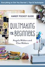 Quiltmaking for Beginners Handy Pocket Guide