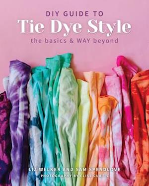 DIY Guide to Tie Dye Style